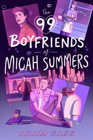 The 99 Boyfriends of Micah Summers de Adam Sass