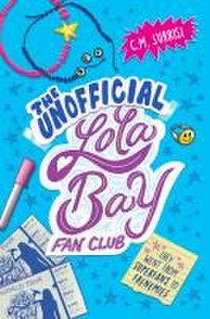 The Unofficial Lola Bay Fan Club de C M Surrisi