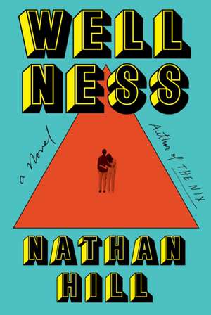 Wellness de Nathan Hill