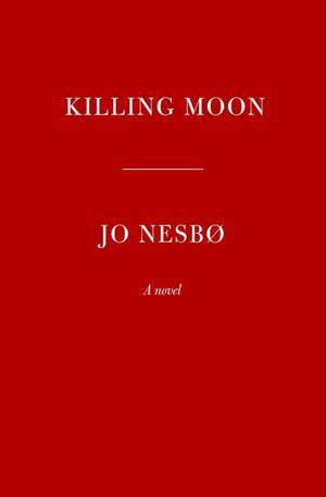 Killing Moon de Jo Nesbo