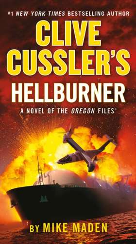 Clive Cussler's Hellburner de Mike Maden