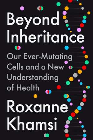 Beyond Inheritance de Roxanne Khamsi