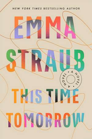 This Time Tomorrow de Emma Straub