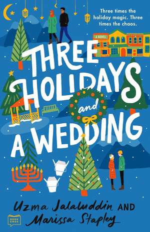 Three Holidays and a Wedding de Uzma Jalaluddin