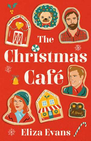 The Christmas Cafe de Eliza Evans