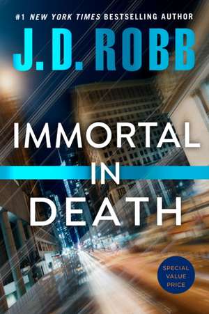 Immortal in Death de J. D. Robb