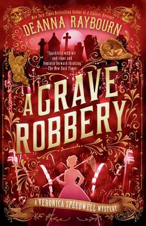 A Grave Robbery de Deanna Raybourn