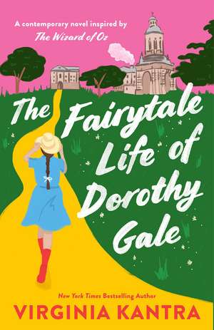 The Fairytale Life of Dorothy Gale de Virginia Kantra