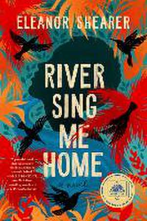 River Sing Me Home: A GMA Book Club Pick de Eleanor Shearer