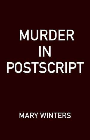 Murder in Postscript de Mary Winters