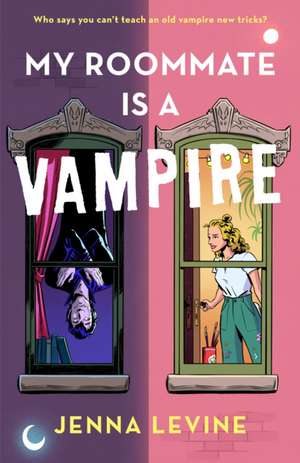 My Roommate Is a Vampire de Jenna Levine