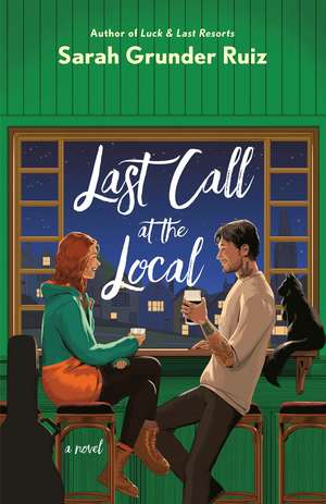 Last Call at the Local de Sarah Grunder Ruiz