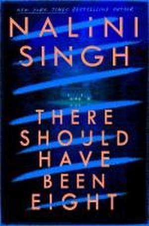 Singh, N: There Should Have Been Eight