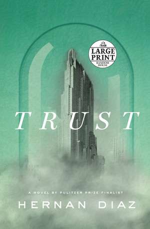 Trust (Pulitzer Prize Winner) de Hernan Diaz