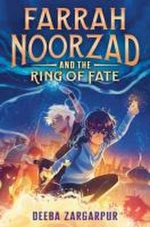 Farrah Noorzad and the Ring of Fate de Deeba Zargarpur