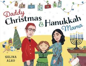 Daddy Christmas and Hanukkah Mama de Selina Alko