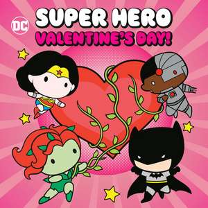 Super Hero Valentine's Day! (DC Justice League) de Kurt Estes