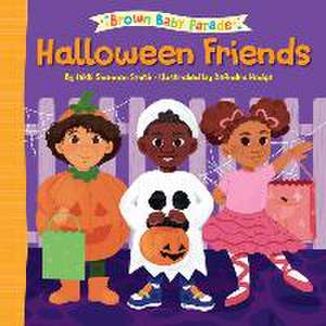 Halloween Friends: A Brown Baby Parade Book de Nikki Shannon Smith