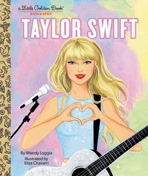 Taylor Swift: A Little Golden Book Biography de Wendy Loggia