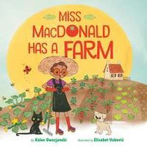 Miss MacDonald Has a Farm de Kalee Gwarjanski