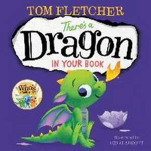 There's a Dragon in Your Book de Tom Fletcher