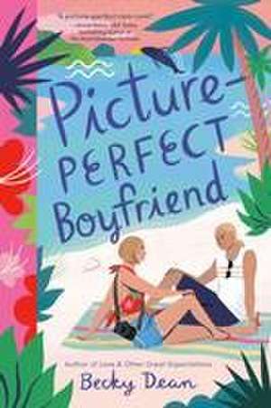 Picture-Perfect Boyfriend de Becky Dean