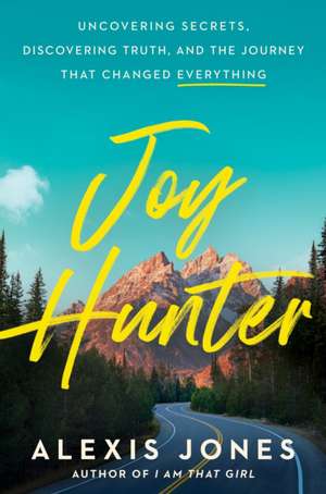 Joy Hunter de Alexis Jones