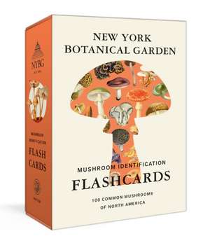 New York Botanical Garden Mushroom Identification Flashcards de The New York Botanical Garden