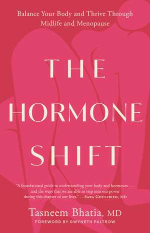 The Hormone Shift de Tasneem Bhatia