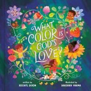 What Color Is God's Love? de Xochitl Dixon