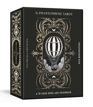 The Phantomwise Tarot de Erin Morgenstern