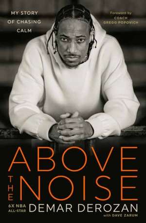 Above the Noise de Demar Derozan