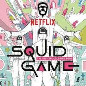 Squid Game: The Official Coloring Book de Netflix