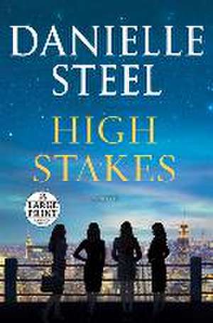 High Stakes de Danielle Steel