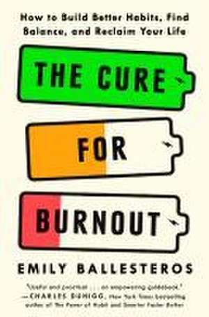 The Cure for Burnout de Emily Ballesteros