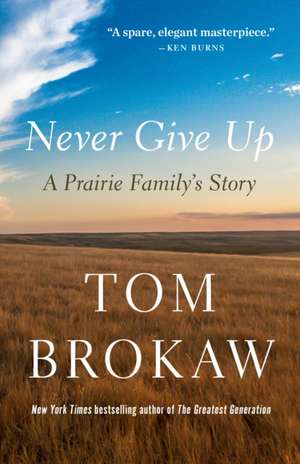 Never Give Up de Tom Brokaw