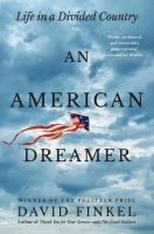 American Dreamer, An de David Finkel