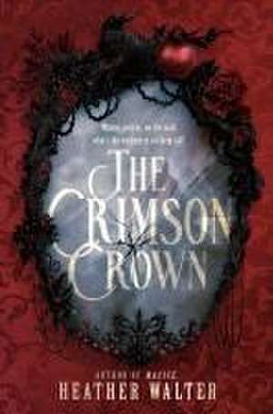 The Crimson Crown de Heather Walter