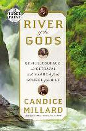 River of the Gods de Candice Millard