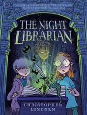 The Night Librarian: A Graphic Novel de Christopher Lincoln