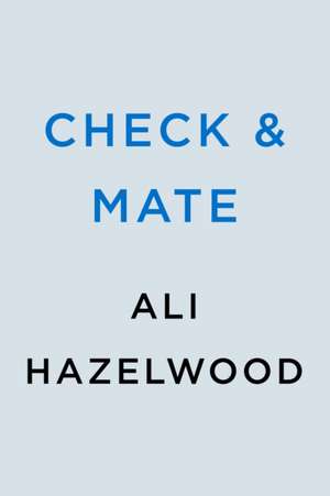 Check & Mate de Ali Hazelwood