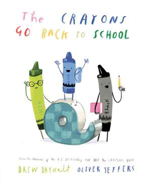 The Crayons Go Back to School de Drew Daywalt