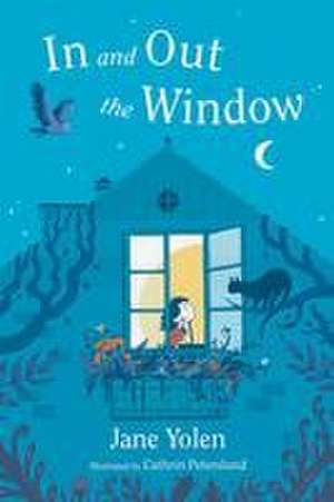 In and Out the Window de Jane Yolen