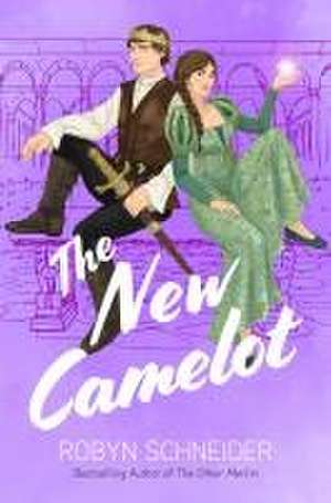 The New Camelot de Robyn Schneider