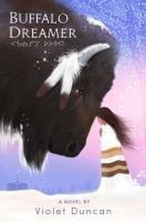 Buffalo Dreamer de Violet Duncan