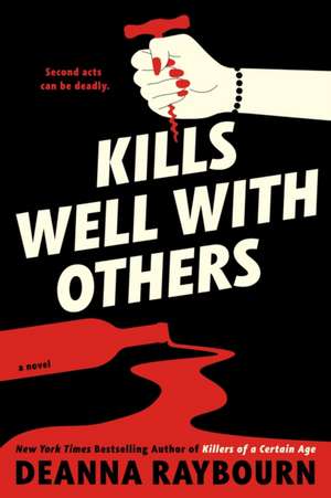 Kills Well with Others de Deanna Raybourn