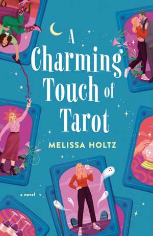 A Charming Touch of Tarot de Melissa Holtz