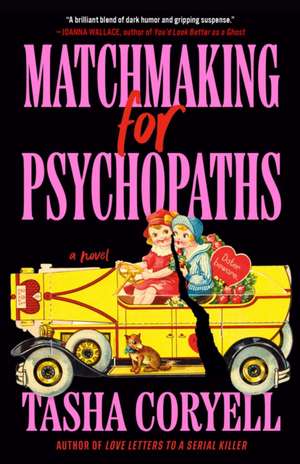 Matchmaking for Psychopaths de Tasha Coryell