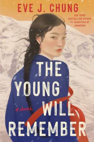 The Young Will Remember de Eve J Chung