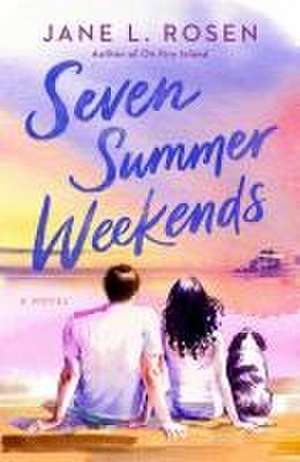 Seven Summer Weekends de Jane L. Rosen